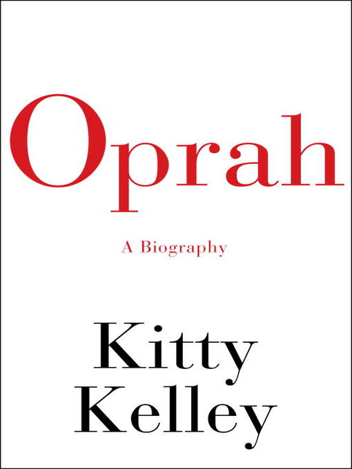 Title details for Oprah by Kitty Kelley - Available